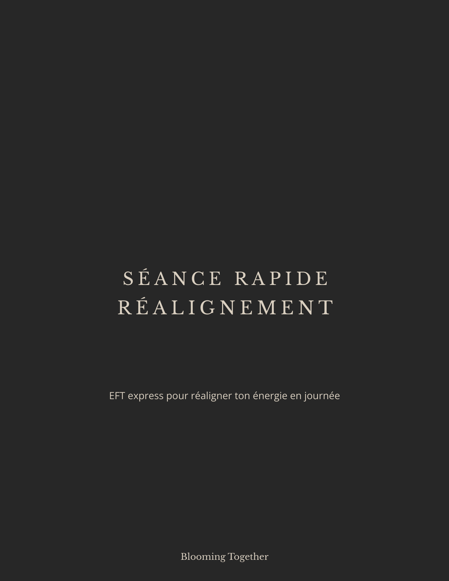 Séance EFT Rapide - Réalignement Quotidien